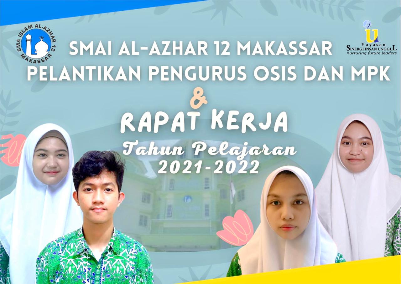 Pelantikan Pengurus OSIS/MPK SMA Islam Al-Azhar 12 Makassar Dirangkaikan Rapat Kerja Tahun Pembelajaran 2021-2022