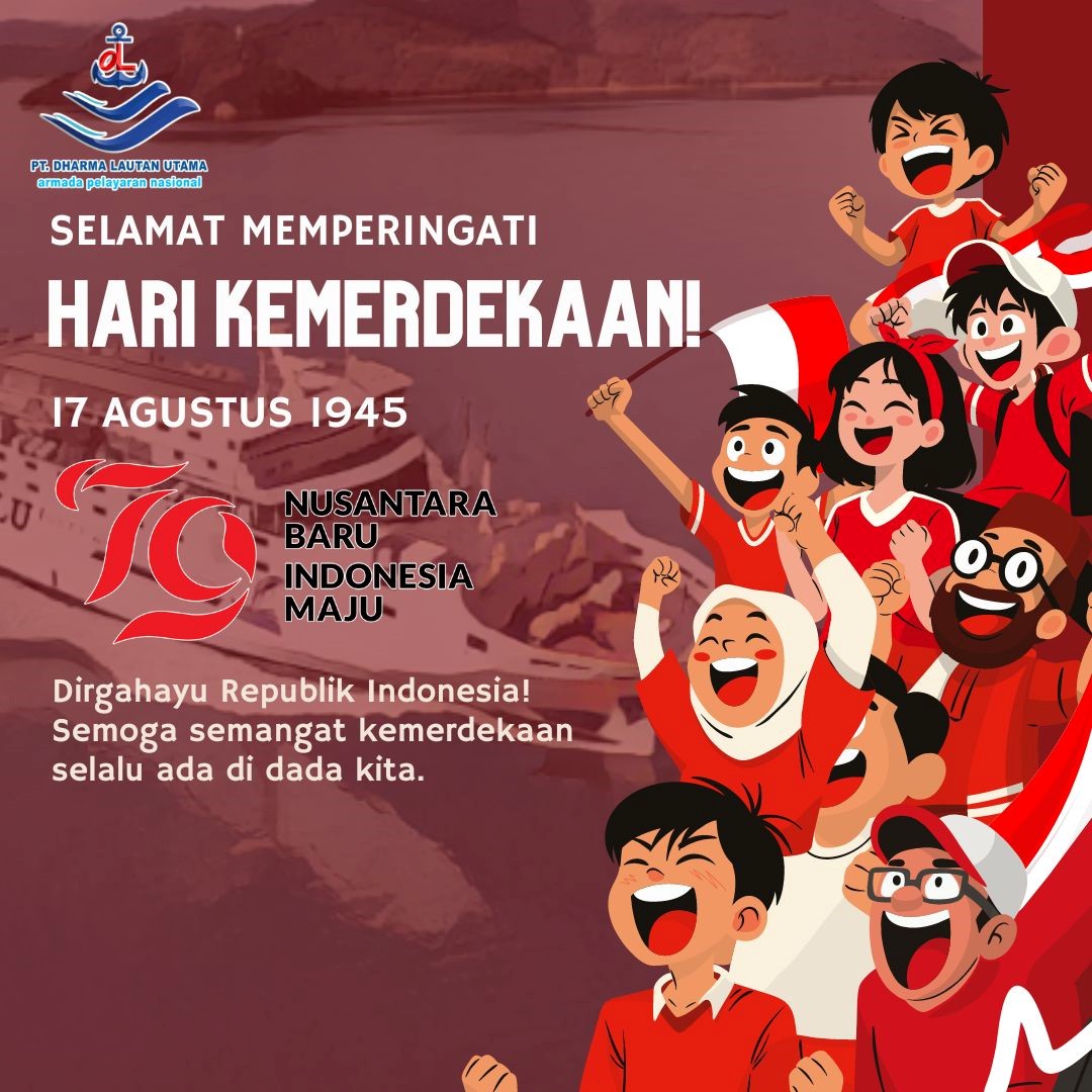 TRADISI MERIAHKAN HARI KEMERDEKAAN RI DI INDONESIA  79 Tahun, Nusantara Baru Indonesia Maju  Dharma Lautan Utama Transportasi Laut Anda yang  “Nyaman,Aman, Sehat & Menyenangakan”