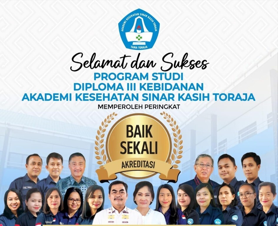 AKREDITASI -- Prodi D III Kebidanan Akkes Sinar Kasih Tana Toraja merupakan yang pertama terakreditasi dari LAM PT Kes
